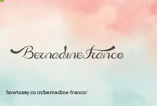 Bernadine Franco