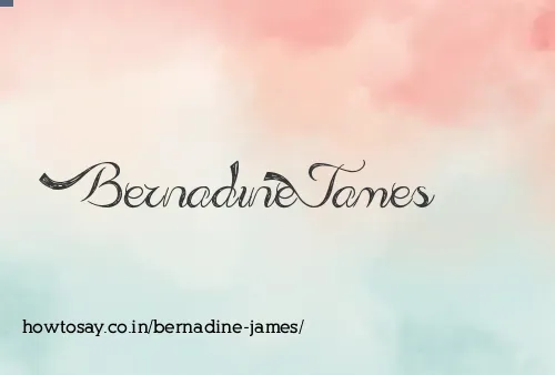 Bernadine James