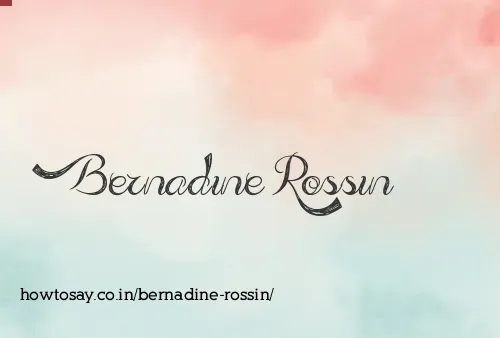 Bernadine Rossin