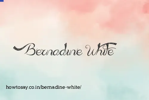 Bernadine White