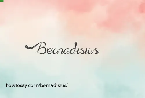 Bernadisius