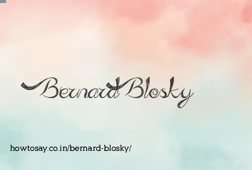 Bernard Blosky