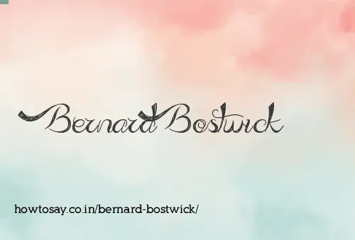 Bernard Bostwick