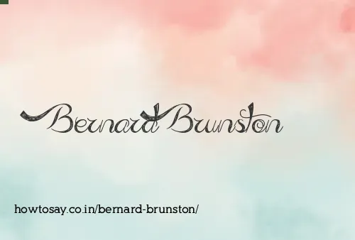 Bernard Brunston