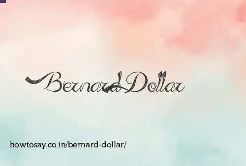 Bernard Dollar