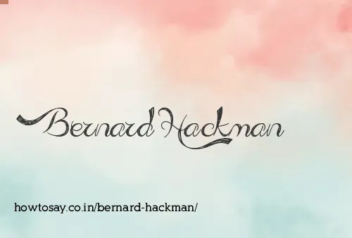 Bernard Hackman