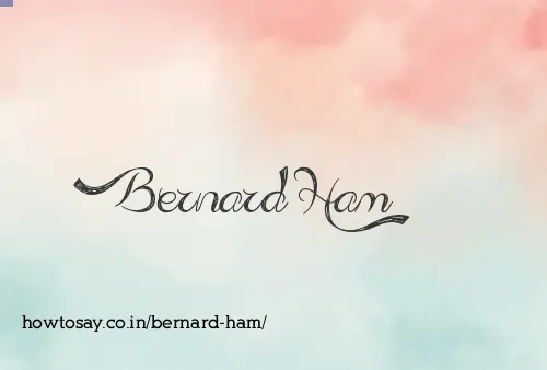 Bernard Ham
