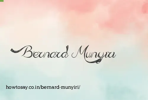 Bernard Munyiri