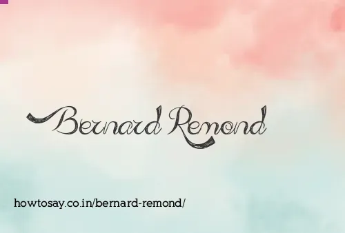 Bernard Remond