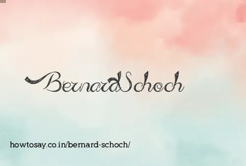 Bernard Schoch