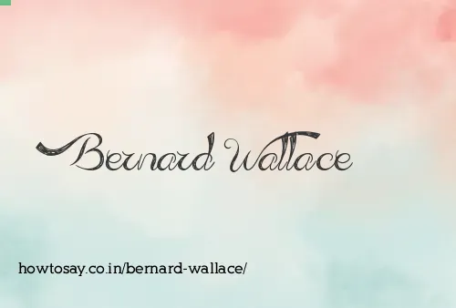 Bernard Wallace