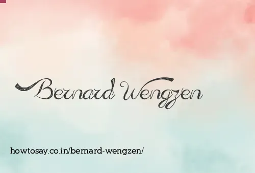 Bernard Wengzen