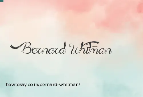 Bernard Whitman