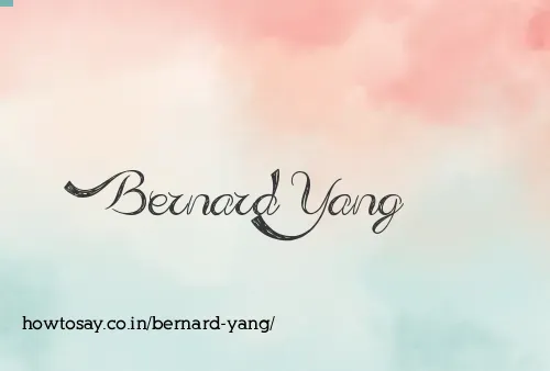 Bernard Yang