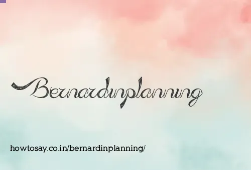 Bernardinplanning