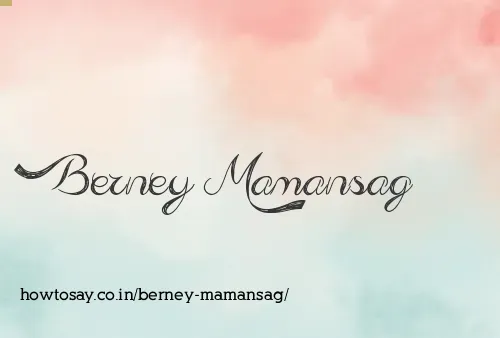 Berney Mamansag