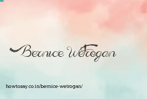 Bernice Wetrogan