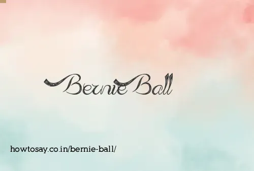 Bernie Ball