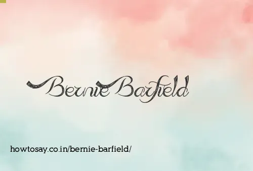 Bernie Barfield