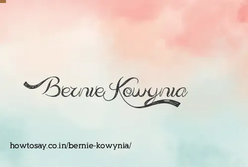 Bernie Kowynia