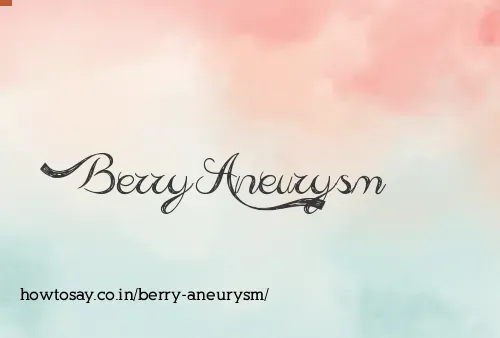 Berry Aneurysm