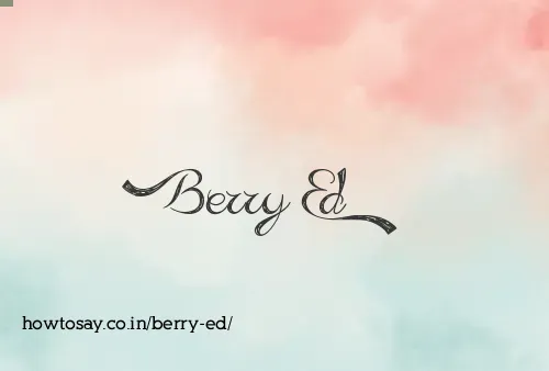 Berry Ed