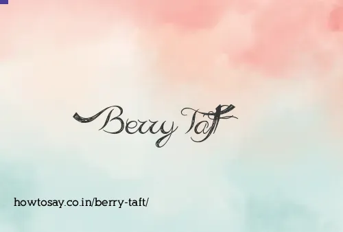 Berry Taft