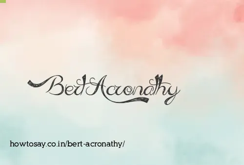 Bert Acronathy