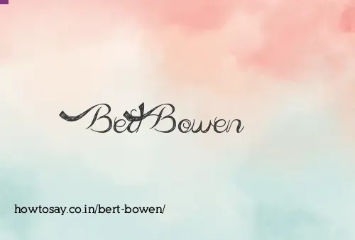 Bert Bowen