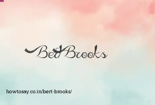 Bert Brooks