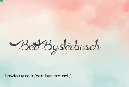 Bert Bysterbusch