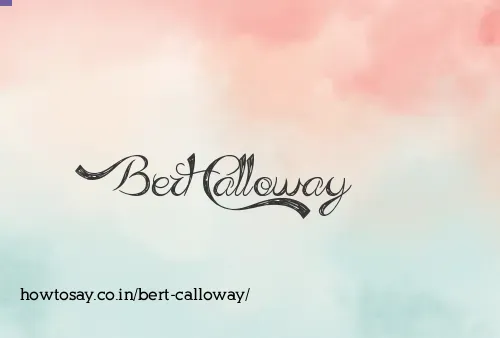 Bert Calloway