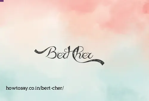 Bert Cher