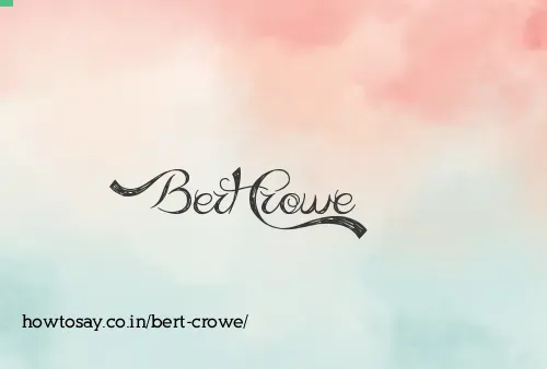 Bert Crowe