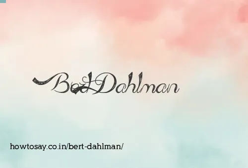 Bert Dahlman