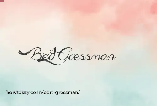 Bert Gressman