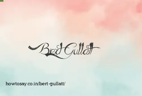 Bert Gullatt