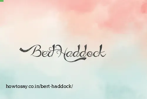 Bert Haddock