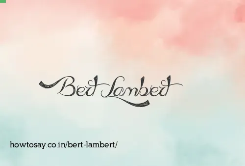 Bert Lambert
