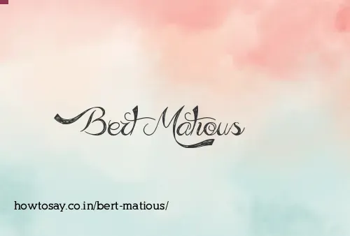 Bert Matious