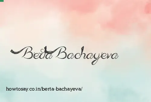 Berta Bachayeva