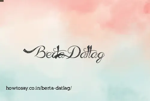 Berta Datlag