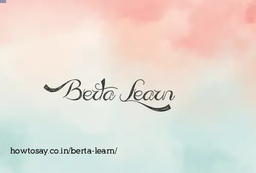 Berta Learn