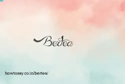 Bertea