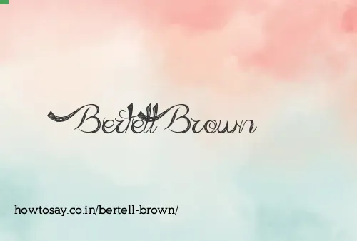 Bertell Brown