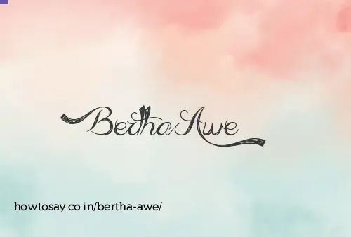Bertha Awe