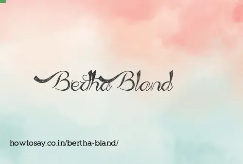 Bertha Bland