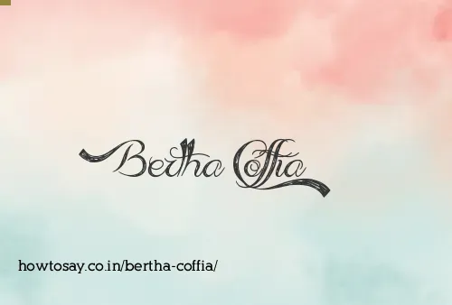 Bertha Coffia