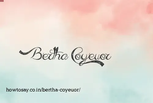 Bertha Coyeuor
