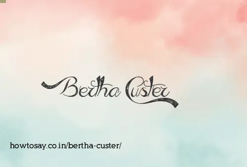 Bertha Custer
